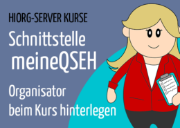 Beitragsbild | meineQSEH Organisator beim Kurs hinterlegen - Update 04/2025